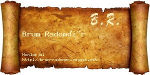 Brum Radomér névjegykártya